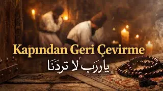 McNeyzen – Kapından Geri Çevirme | Arapça İlahi  أنشودة صوفية | ذكر ودعاء | أجواء الدراويش