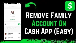 How to Remove Family Account on Cash App !