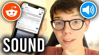 How To Get Sound On Reddit App - Full Guide