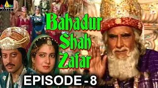Bahadur Shah Zafar Episode - 8 | Hindi Tv Serials | Sri Balaji Video