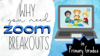 3 Ways to Use Zoom Breakout Rooms in the Primary Classroom | MUST HAVE for Distance Learning