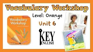 Unit 6 - Vocabulary Workshop (Level Orange) 영어 어휘 연습