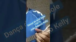 Dan&ccedil;a do bole bole (1977) - Jo&atilde;o Roberto Kelly