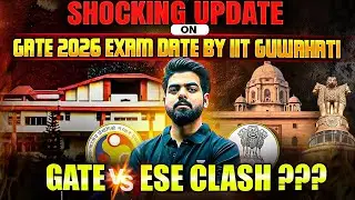 SHOCKING UPDATE on GATE 2026 Exam DATE by IIT Guwahati | GATE vs ESE Exam Date CLASH ??? Vishal Sir
