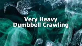 Build CRAZY Core Strength and Power With Heavy Dumbbell Crawling