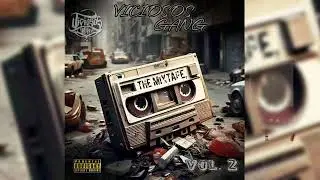 VICIOSOS GANG - THE MIXTAPE VOL  2 -  ( FULL ALBUM )