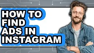 How to Find Ads in Instagram - Full Guide