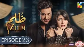 Zulm - Episode 19 Full 3rd Review - Zulm - Ep - 19 Full Third Review