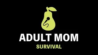 Adult Mom - Survival (Karaoke)