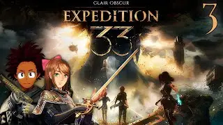 Friendly Flares? 💥 ~ CLAIR OBSCUR: EXPEDITION 33 ~ Part 3