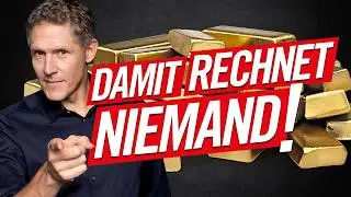 Gold: Damit rechnet niemand!