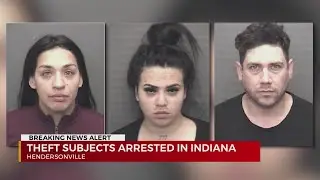 Three arrested in Indiana facing theft charges in Hendersonville