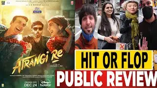 Atrangi Re Movie Public Review, Atrangi Re Public Talk,AtrangiRe Public Reaction Akshay Dhanush Sara