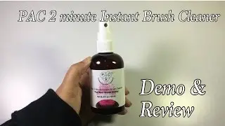 PAC 2 minute Instant Brush Cleaner | Demo & Review