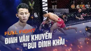 FULL FIGHT | Dinh Van Khuyen KNOCKOUT Bui Dinh Khai in just 16 SECONDS