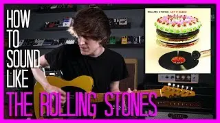 How To Sound Like The Rolling Stones - Gimme Shelter w/Pedals