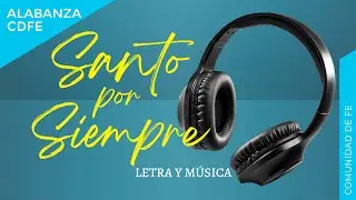 Santo por siempre / Música cristiana