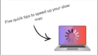 5 Quick tips to speed up your slow mac!