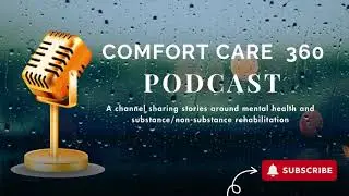 COMFORTCARE 360 PODCAST