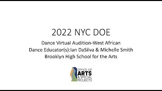 2022 NYC DOE Dance Virtual Audition-West African