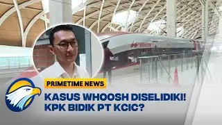 Kasus Whoosh, KPK Buka Peluang Panggil PT KCIC - [Primetime News]