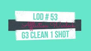 World Of Warcraft | G3 One Shot 🏌 LOD # 53 Affliction Warlock