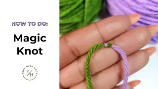 Looking for Secure + Seamless Yarn Joins? WATCH this Magic Knot Tutorial 🧶✨