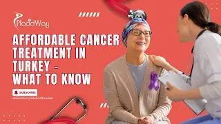 Cancer Treatment in Istanbul, Turkey | PlacidWay Medical Tourism