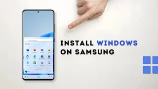 Running Windows 11 on Samsung Phone | Install Windows 11 ARM on Phone Natively