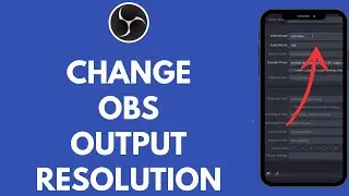How to Change OBS Output Resolution for Streaming & Recording (EASY!)