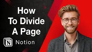 How To Divide A Page In Notion [2025 Guide]