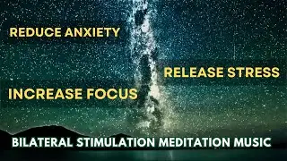 Improve Your Mental Health with EMDR Bilateral Stimulation Music |  STRESS RELIEF