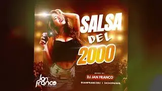 SALSA DEL 2000 @JANFRANCODJ