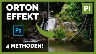 Der ORTON EFFEKT 📷 Bilder leuchten lassen in 4 METHODEN ➡️ PHOTOSHOP Tutorial