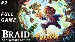 BRAID Anniversary Edition. NO COMMENTARY. 1440p. Full Play part 2