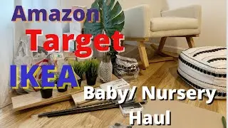 Ikea, Target, and Amazon Haul + Walmart for Baby and Nursery