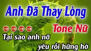 Karaoke Anh Đã Thay Lòng Karaoke Tone Nữ Beat Hay Nhất 2025 Karaoke Mê Nhạc Sống