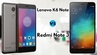 Lenovo K6 Note vs Redmi Note 3 | Massive Comparison