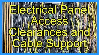 Electrical Panel Access Clearances and Cable Support