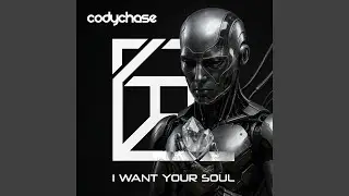 I Want Your Soul