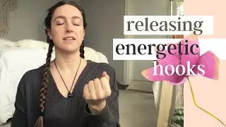 How to Release Energetic Cords to Toxic People | UNHOOKING CEREMONY