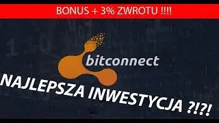 Bitconnect - Najlepsza inwestycja? 250% zwrotu w 3 miesiące! Lepiej niż Bitcoin