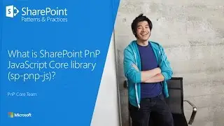 PnP WebCast - What is PnP JS Core JavaScript library?