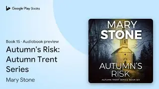 Autumn's Risk: Autumn Trent Series Book 15 by Mary Stone &middot; Audiobook preview