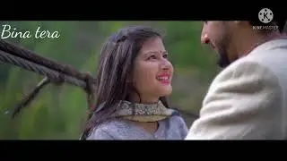 ।। Gadwali new status video ❤️Bina tera❤️ ।।Bupii Bhupendar Choudhary