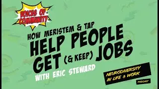 How Meristem & TAP Help People Get & Keep Jobs with Eric Steward