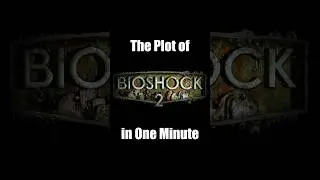Сюжет &laquo;Bioshock 2&raquo; за одну минуту