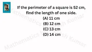 If the perimeter of a square is 52 cm, find the length of one side. #maths 