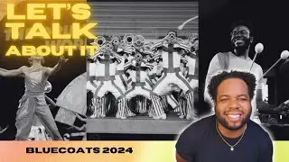 BLUECOATS 2024: CHANGE IS EVERYTHING || Let’s Talk About It