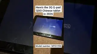 Quick edit on a now rare 3Q Q-pad QOO Chinese tablet in 2026 (MT0729D)